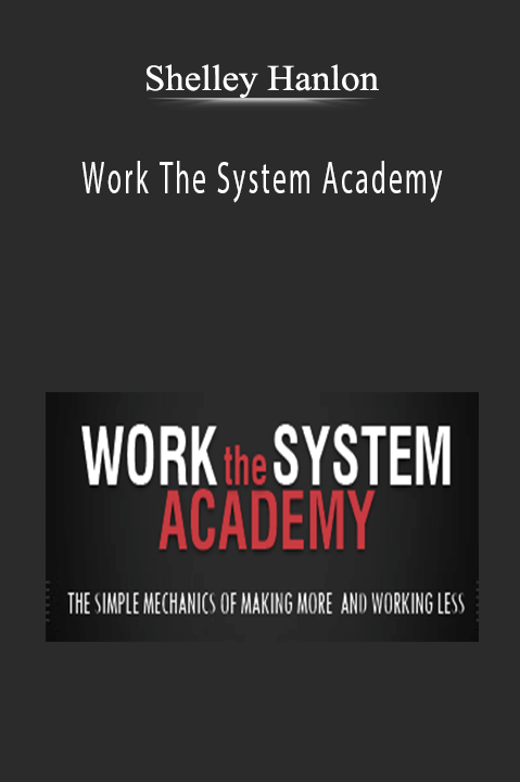 Work The System Academy – Shelley Hanlon