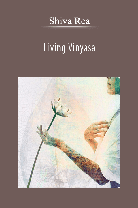 Living Vinyasa – Shiva Rea