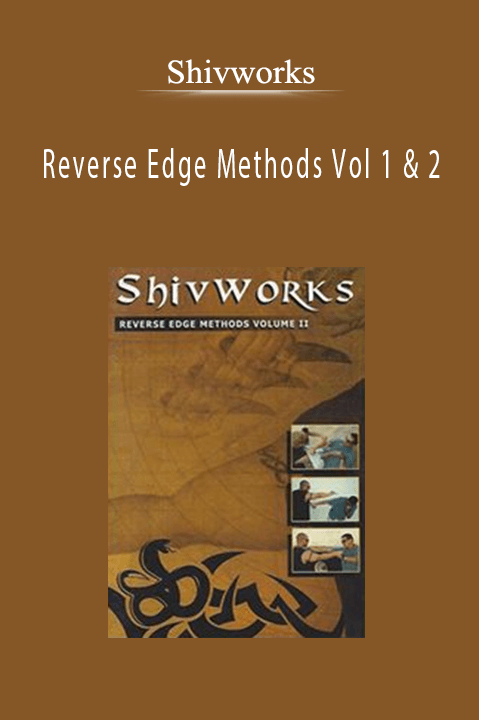 Reverse Edge Methods Vol 1 & 2 – Shivworks