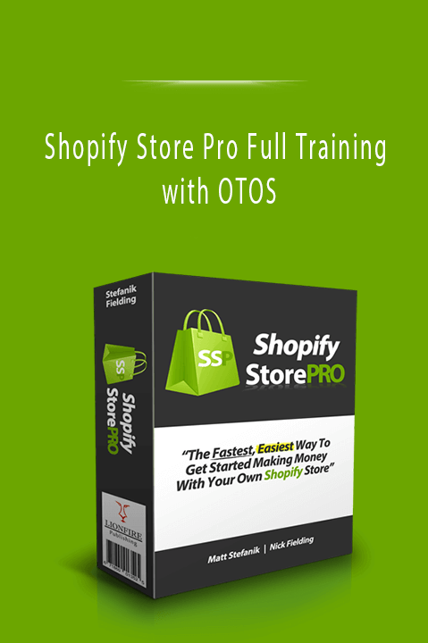 Shopify Store Pro Full Training with OTOS