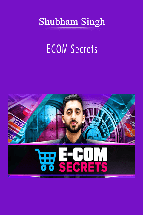 ECOM Secrets – Shubham Singh