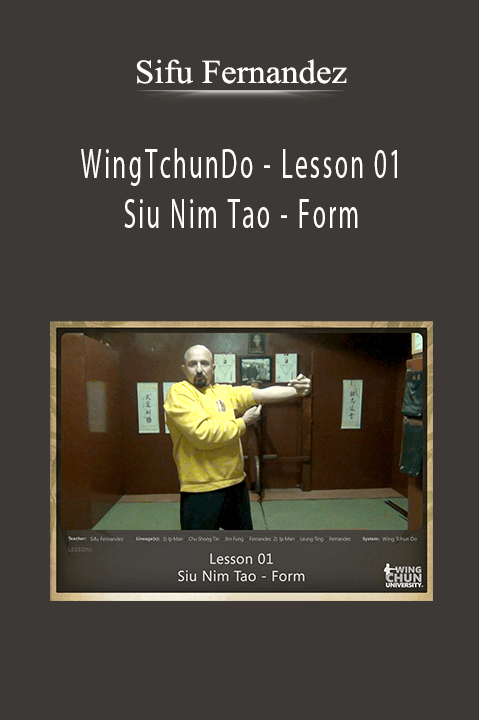 WingTchunDo – Lesson 01 – Siu Nim Tao – Form – Sifu Fernandez