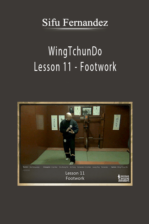 WingTchunDo – Lesson 11 – Footwork – Sifu Fernandez