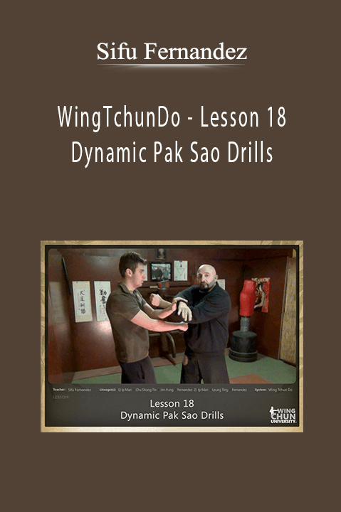 WingTchunDo – Lesson 18 – Dynamic Pak Sao Drills – Sifu Fernandez