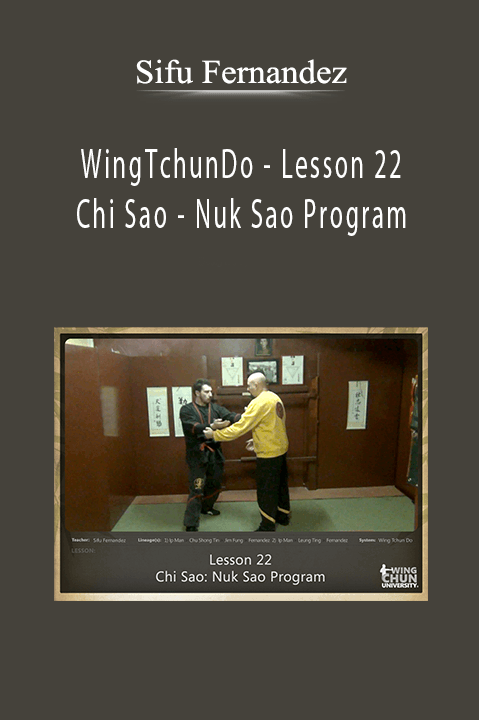 WingTchunDo – Lesson 22 – Chi Sao – Nuk Sao Program – Sifu Fernandez