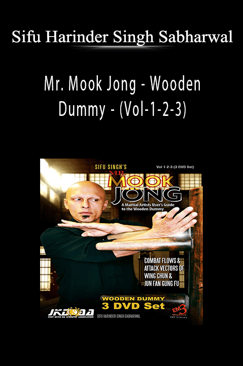 Mr. Mook Jong – Wooden Dummy – (Vol–1–2–3) – Sifu Harinder Singh Sabharwal