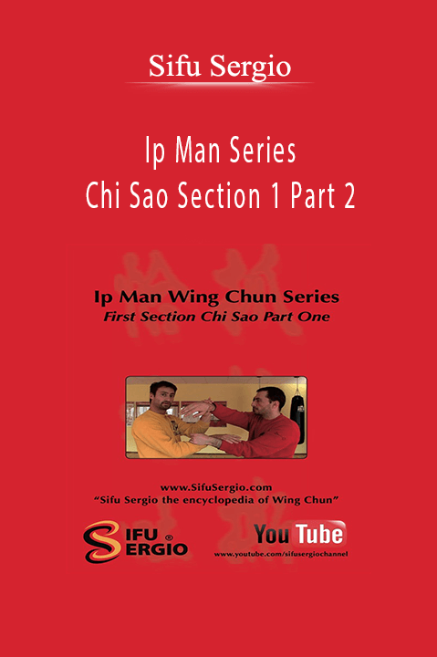 Ip Man Series: Chi Sao Section 1 Part 2 – Sifu Sergio