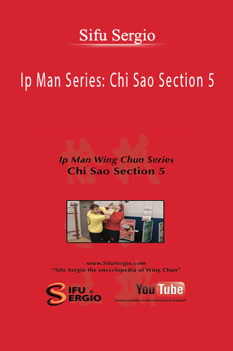 Ip Man Series: Chi Sao Section 5 – Sifu Sergio