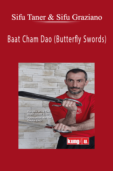 Baat Cham Dao (Butterfly Swords) – Sifu Taner & Sifu Graziano