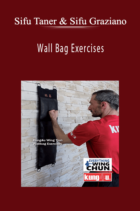 Wall Bag Exercises – Sifu Taner & Sifu Graziano