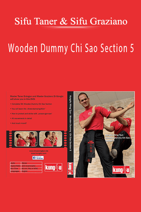 Wooden Dummy Chi Sao Section 5 – Sifu Taner & Sifu Graziano
