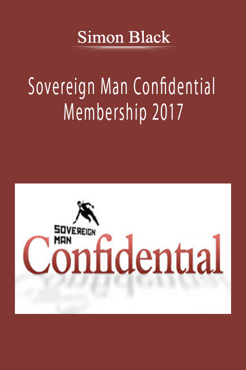 Simon Black - Sovereign Man Confidential Membership 2017