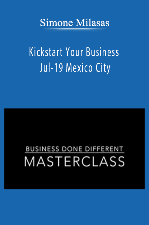 Simone Milasas - Kickstart Your Business Jul-19 Mexico City