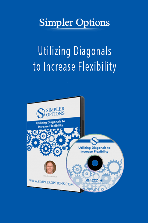 Utilizing Diagonals to Increase Flexibility – Simpler Options