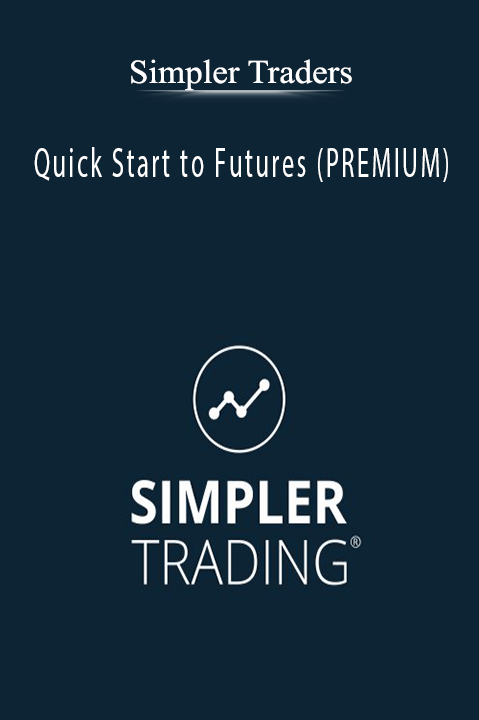 Quick Start to Futures (PREMIUM) – Simpler Traders