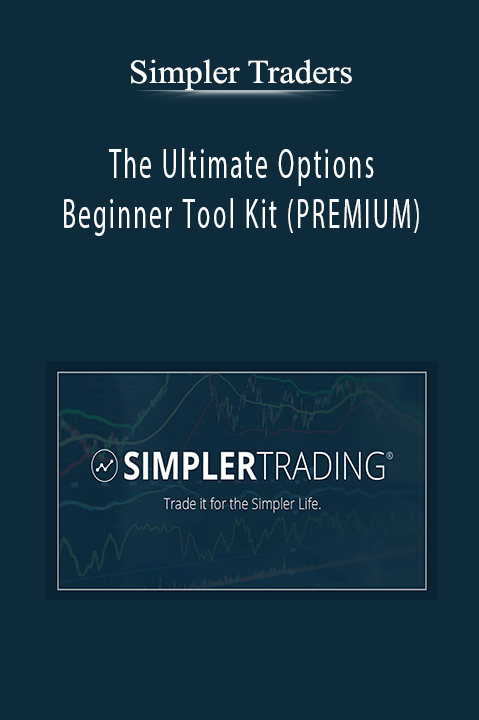 The Ultimate Options Beginner Tool Kit (PREMIUM) – Simpler Traders