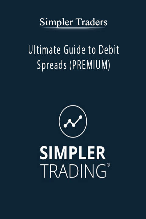 Ultimate Guide to Debit Spreads (PREMIUM) – Simpler Traders