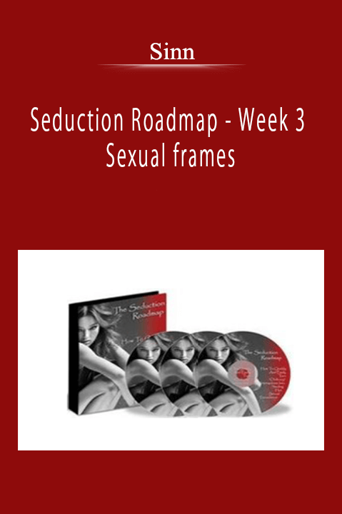 Sinn - Seduction Roadmap - Week 3 - Sexual frames