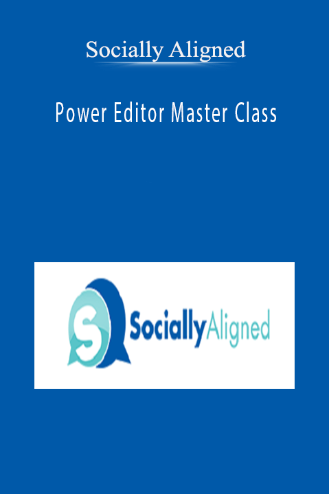 Power Editor Master Class – Julie Lowe: Socially Aligned