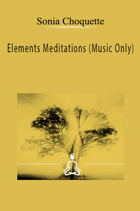 Elements Meditations (Music Only) – Sonia Choquette