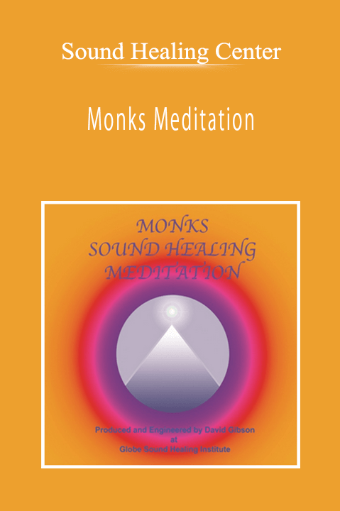 Sound Healing Center - Monks Meditation