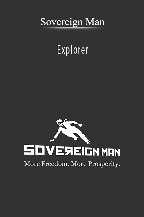Explorer – Sovereign Man