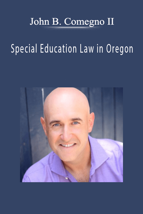 John B. Comegno II – Special Education Law in Oregon