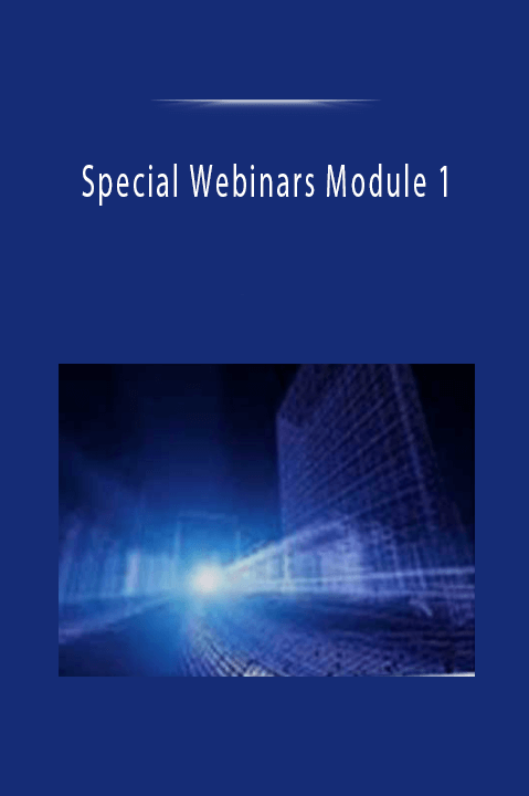 Special Webinars Module 1