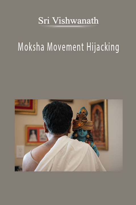 Moksha Movement Hijacking – Sri Vishwanath