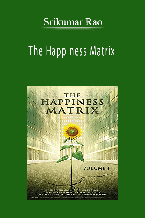 Srikumar Rao - The Happiness Matrix