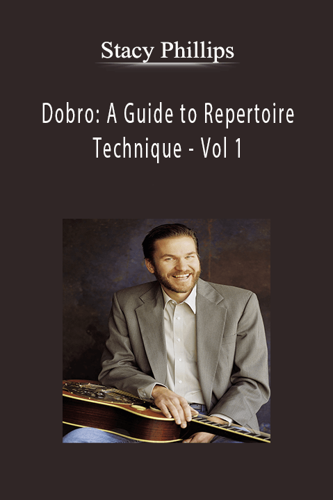 Dobro: A Guide to Repertoire and Technique – Vol 1 – Stacy Phillips