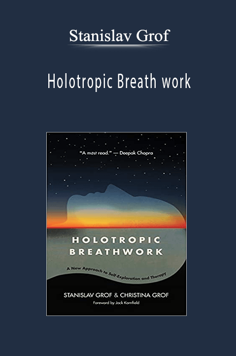 Holotropic Breath work – Stanislav Grof