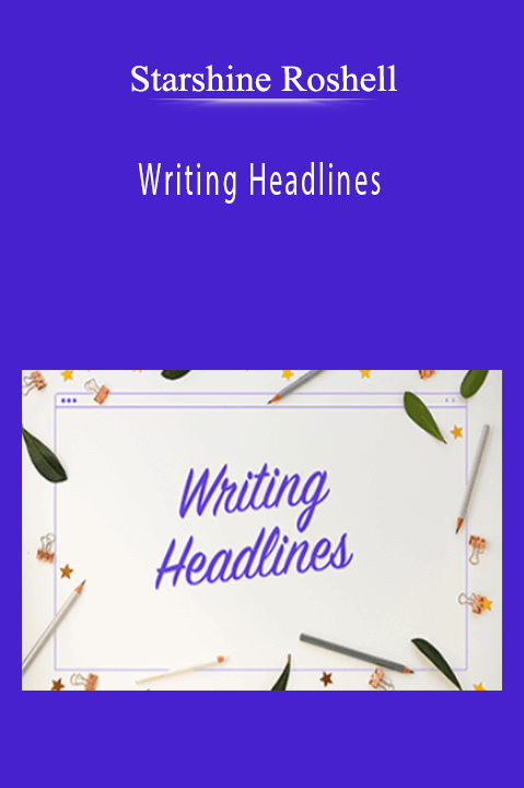 Starshine Roshell - Writing Headlines