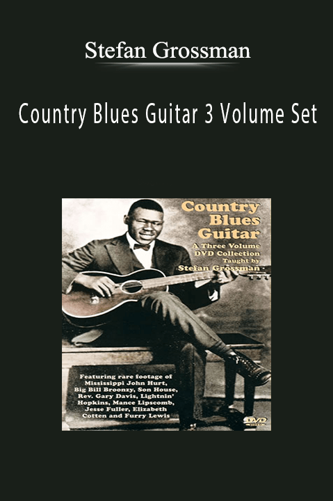 Country Blues Guitar 3 Volume Set – Stefan Grossman