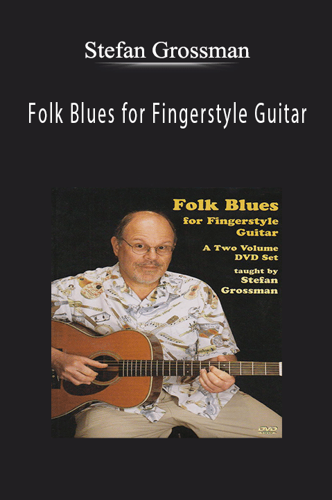 Folk Blues for Fingerstyle Guitar – Stefan Grossman
