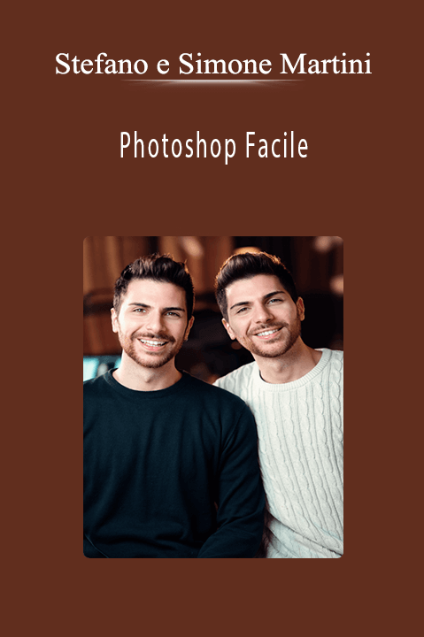 Photoshop Facile – Stefano e Simone Martini