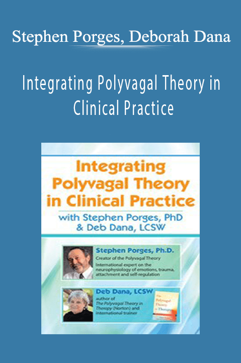 Integrating Polyvagal Theory in Clinical Practice with Stephen Porges