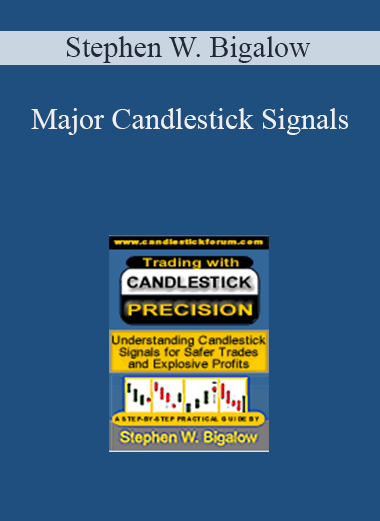 Major Candlestick Signals – Stephen W. Bigalow