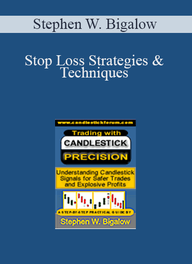 Stop Loss Strategies & Techniques – Stephen W. Bigalow