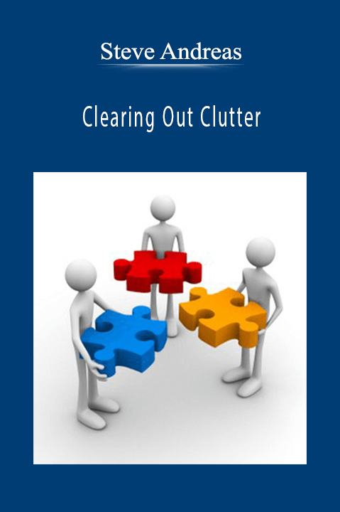 Clearing Out Clutter – Steve Andreas