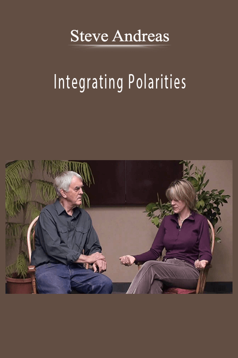 Integrating Polarities – Steve Andreas