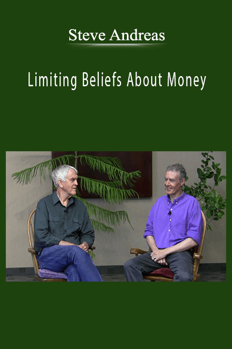 Limiting Beliefs About Money – Steve Andreas