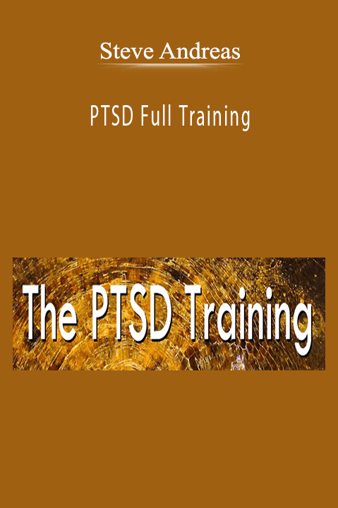 PTSD Full Training – Steve Andreas