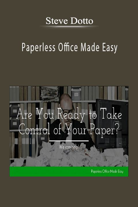 Paperless Office Made Easy – Steve Dotto