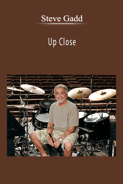 Steve Gadd: Up Close