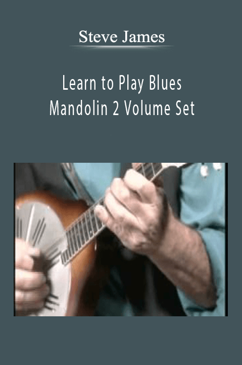 Learn to Play Blues Mandolin 2 Volume Set – Steve James