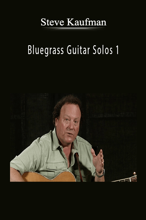 Bluegrass Guitar Solos 1: That Every Parking Lot Picker Should Know (6 CDs and book) – Steve Kaufman