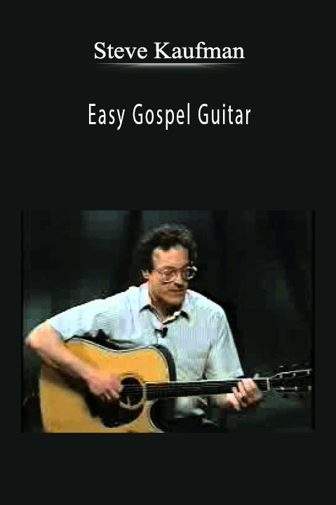 Easy Gospel Guitar – Steve Kaufman