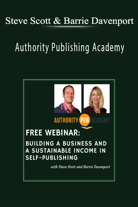 Authority Publishing Academy – Steve Scott & Barrie Davenport