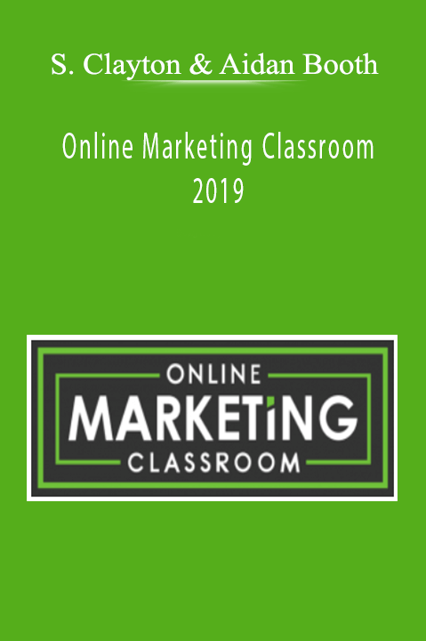 Steven Clayton & Aidan Booth - Online Marketing Classroom 2019